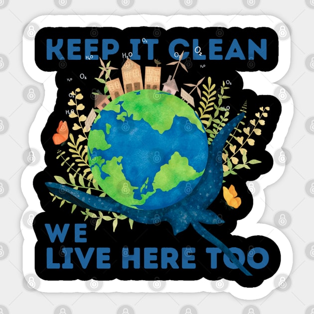 STINGRAY : KEEP IT CLEAN WE LIVE HERE TOO Sticker by Lolane